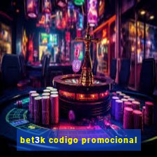 bet3k codigo promocional